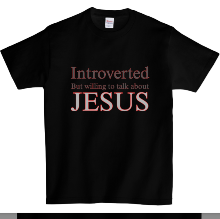 Introverted, But Willing to Talk About Jesus T-Shirt