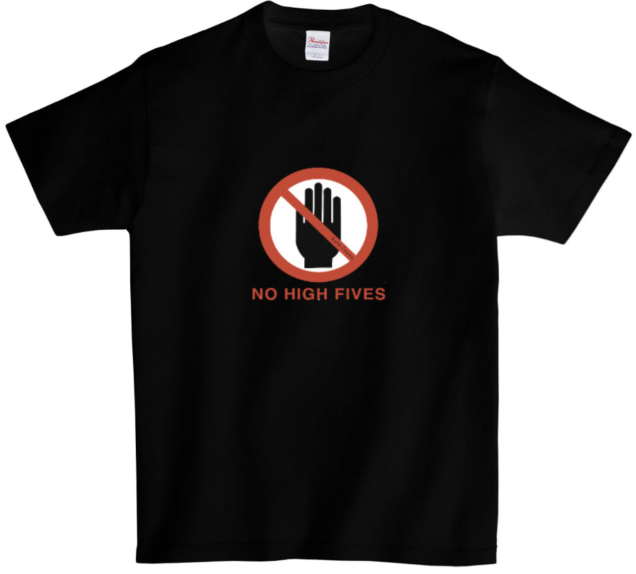 No High Fives T-Shirt