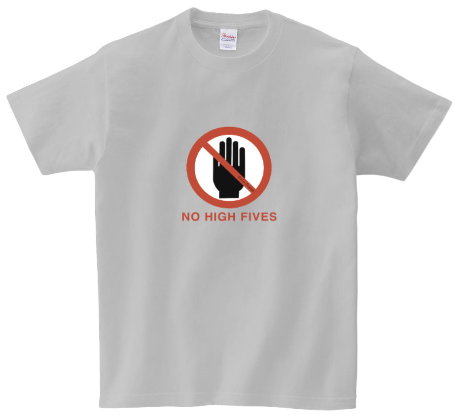 No High Fives T-Shirt